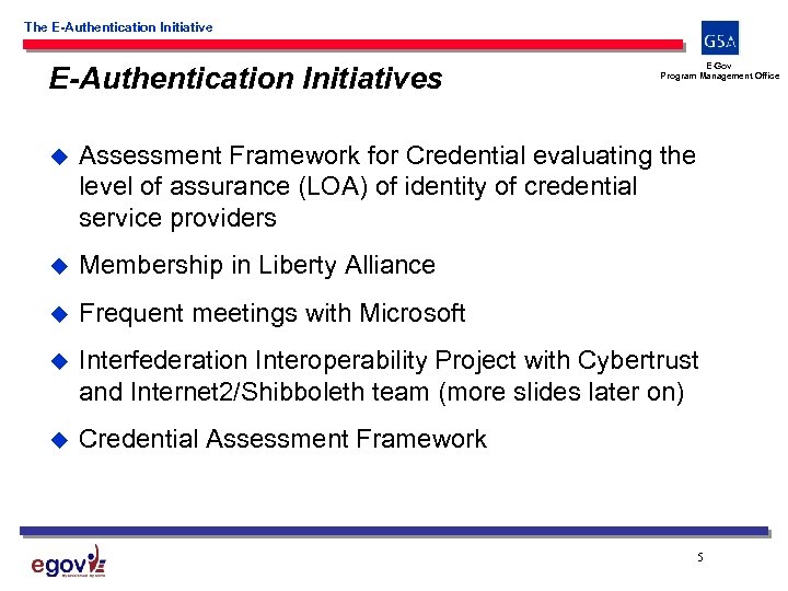 The E-Authentication Initiatives E-Gov Program Management Office u Assessment Framework for Credential evaluating the