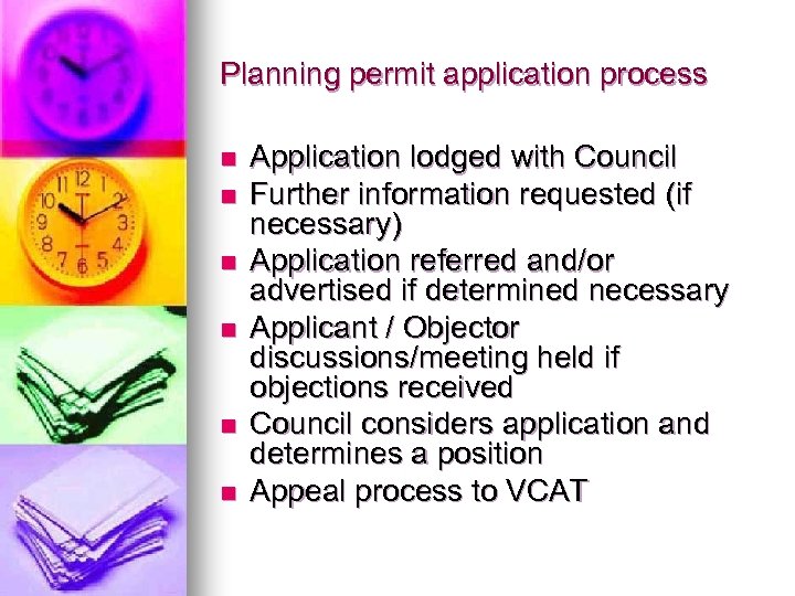 Planning permit application process n n n Application lodged with Council Further information requested