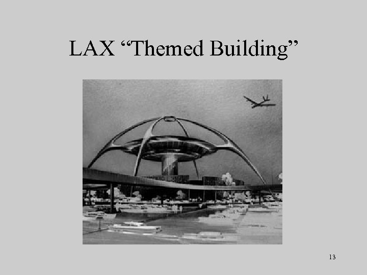 LAX “Themed Building” 13 