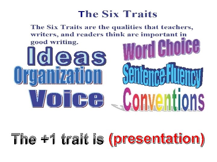 (presentation) The +1 trait is (presentation) 