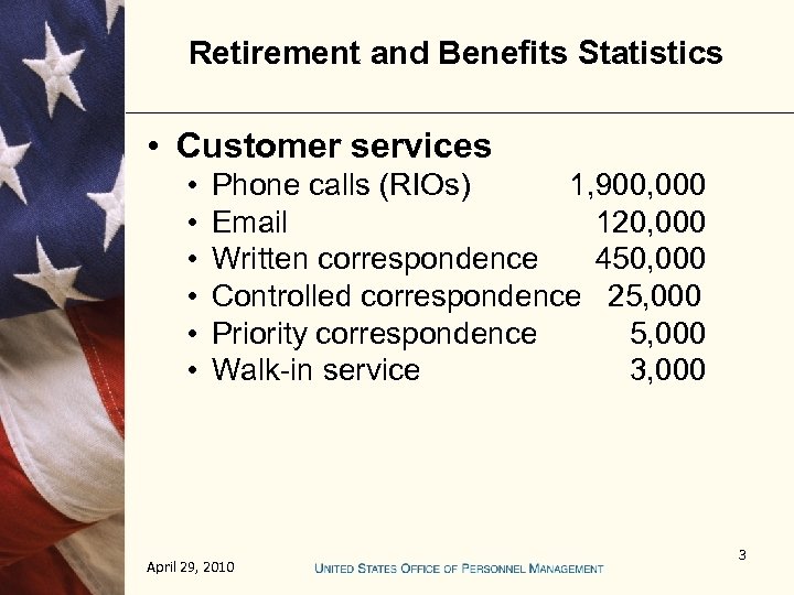 Retirement and Benefits Statistics • Customer services • • • Phone calls (RIOs) 1,