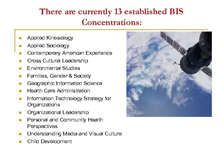 There are currently 13 established BIS Concentrations: n n n n Applied Kinesiology Applied