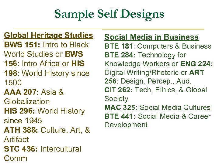 Sample Self Designs Global Heritage Studies BWS 151: Intro to Black World Studies or