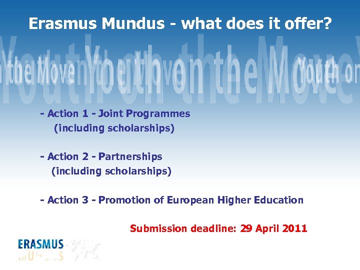 Erasmus Mundus - what does it offer? - Action 1 - Joint Programmes (including