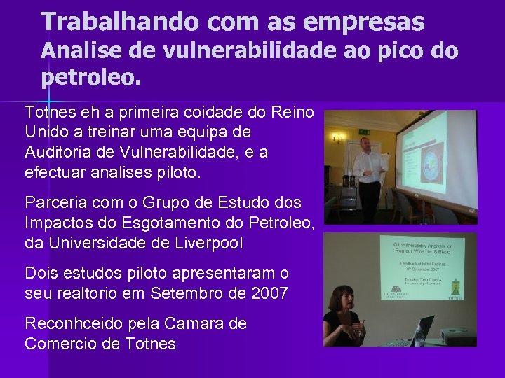 Trabalhando com as empresas Analise de vulnerabilidade ao pico do petroleo. Totnes eh a