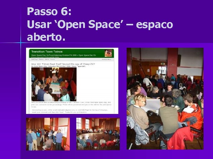 Passo 6: Usar ‘Open Space’ – espaco aberto. 