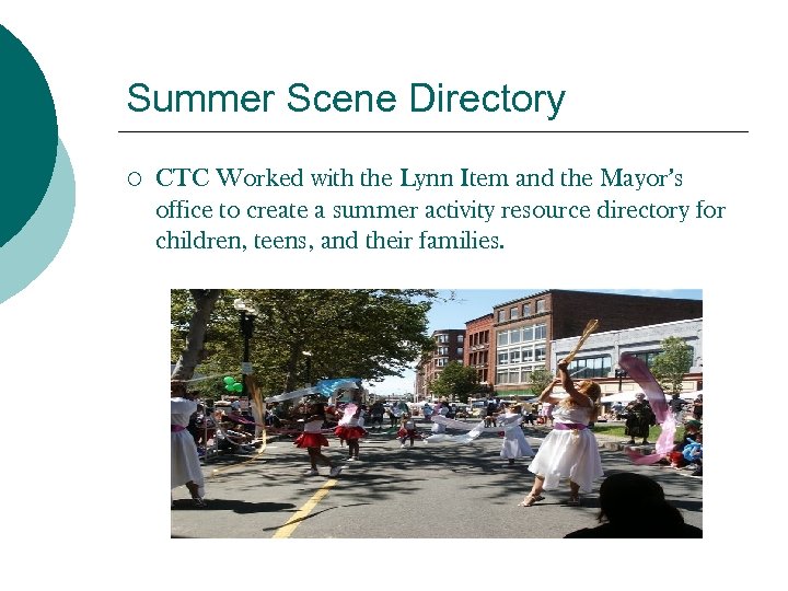 Summer Scene Directory ¡ CTC Worked with the Lynn Item and the Mayor’s office
