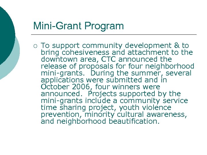 Mini-Grant Program ¡ To support community development & to bring cohesiveness and attachment to