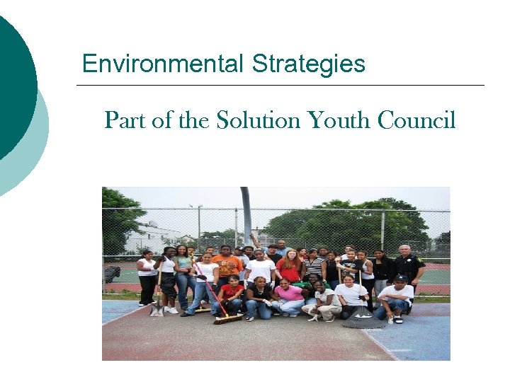Environmental Strategies Part of the Solution Youth Council 