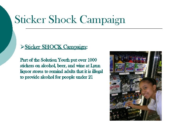 Sticker Shock Campaign ØSticker SHOCK Campaign: Part of the Solution Youth put over 1000