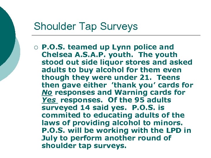 Shoulder Tap Surveys ¡ P. O. S. teamed up Lynn police and Chelsea A.