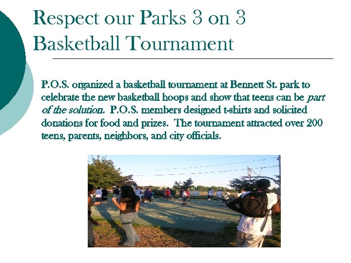 Respect our Parks 3 on 3 Basketball Tournament P. O. S. organized a basketball