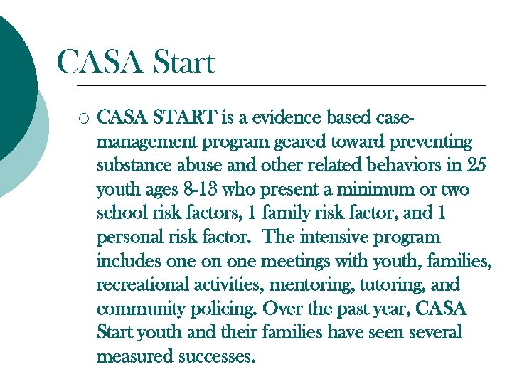 CASA Start ¡ CASA START is a evidence based casemanagement program geared toward preventing