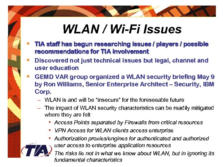 WLAN / Wi-Fi Issues § TIA staff has begun researching issues / players /