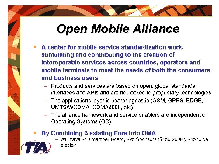 Open Mobile Alliance § A center for mobile service standardization work, stimulating and contributing