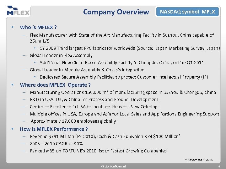 Company Overview • NASDAQ symbol: MFLX Who is MFLEX ? – Flex Manufacturer with