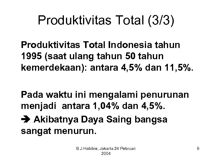 Produktivitas Total (3/3) Produktivitas Total Indonesia tahun 1995 (saat ulang tahun 50 tahun kemerdekaan):