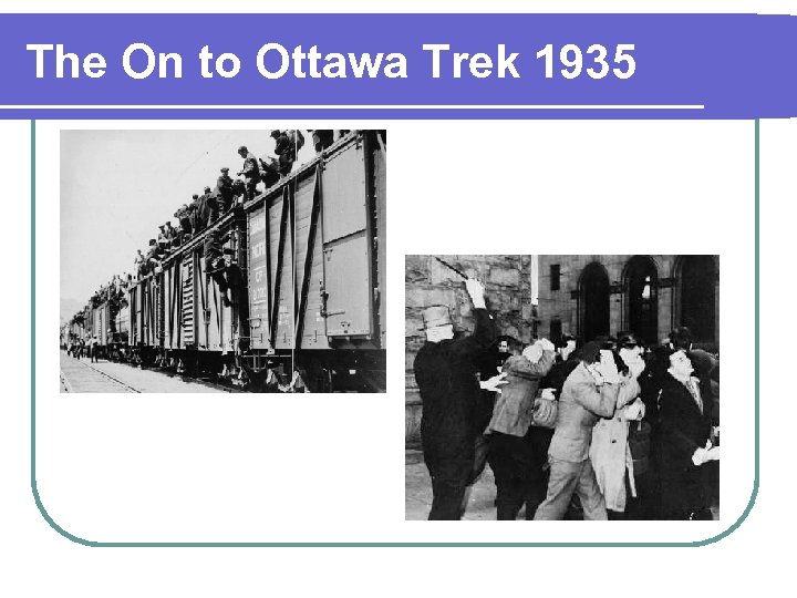 The On to Ottawa Trek 1935 