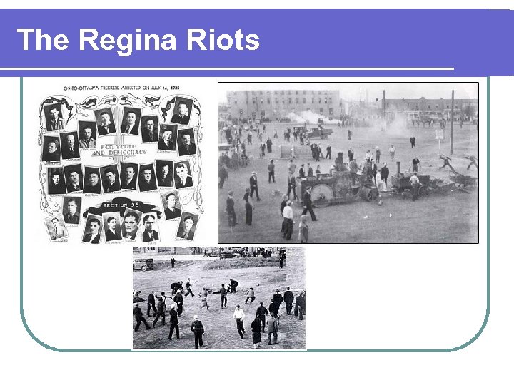 The Regina Riots 