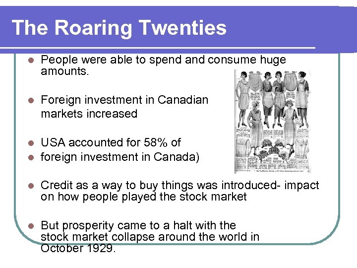 The Roaring Twenties l People were able to spend and consume huge amounts. l