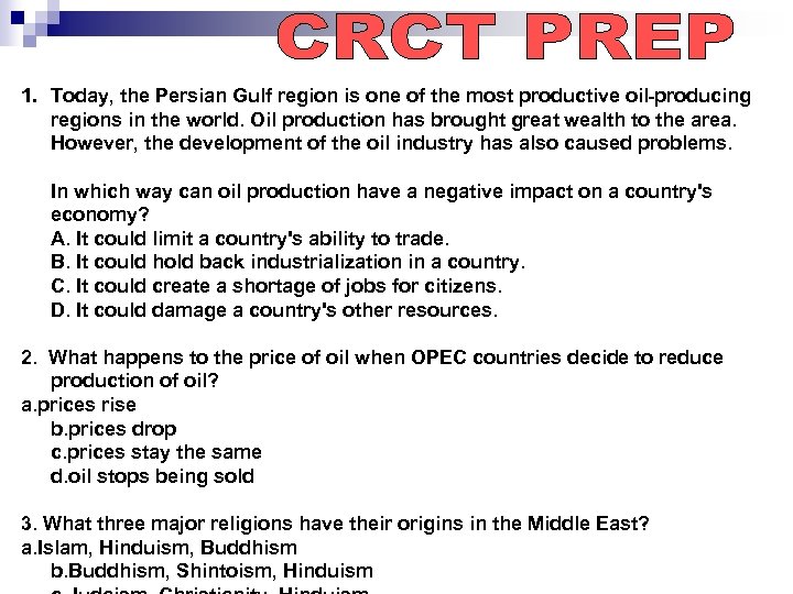 1. Today, the Persian Gulf region is one of the most productive oil-producing regions