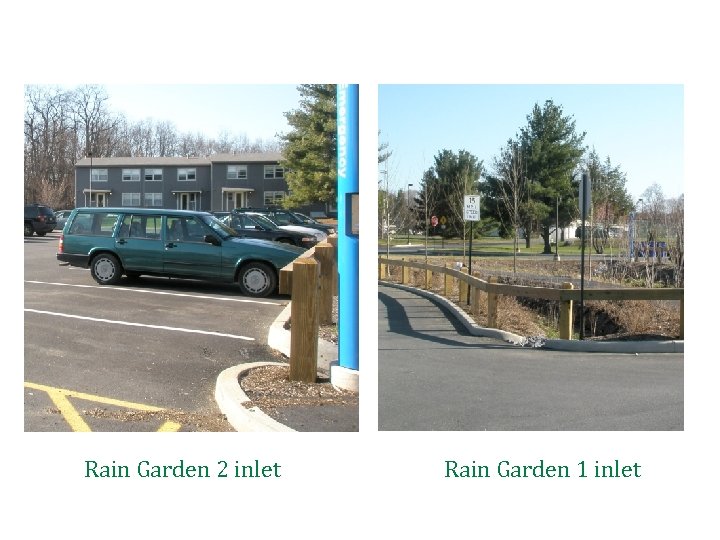 Rain Garden 2 inlet Rain Garden 1 inlet 