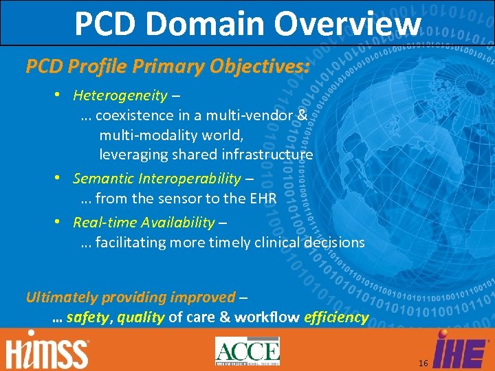 PCD Domain Overview PCD Profile Primary Objectives: • Heterogeneity – … coexistence in a