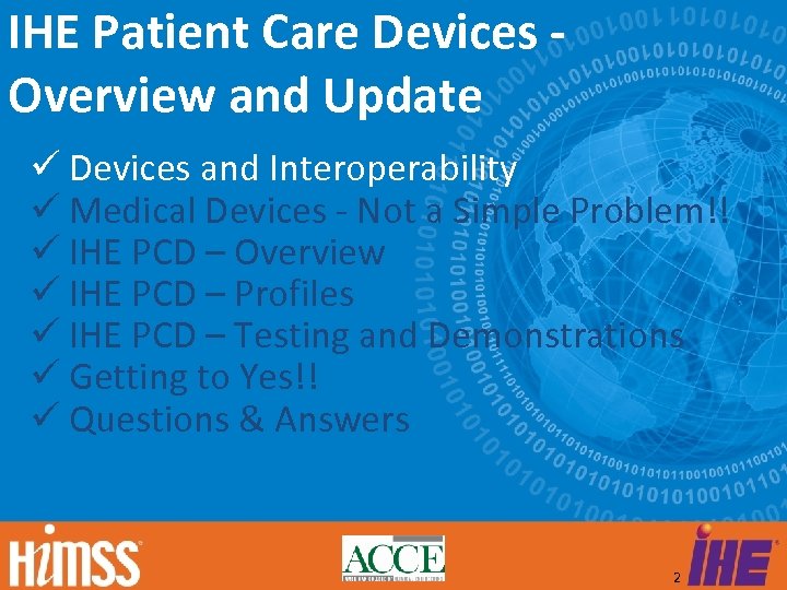 IHE Patient Care Devices Overview and Update Devices and Interoperability Medical Devices - Not