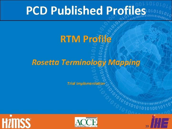 PCD Published Profiles RTM Profile Rosetta Terminology Mapping Trial Implementation 39 