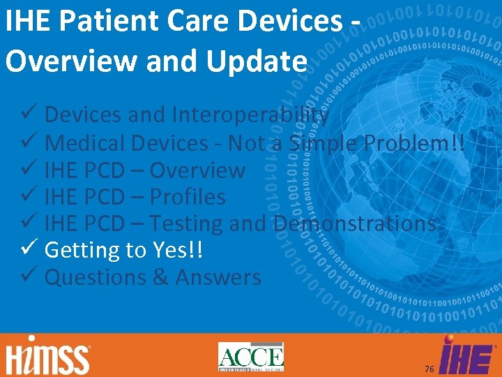 IHE Patient Care Devices Overview and Update Devices and Interoperability Medical Devices - Not
