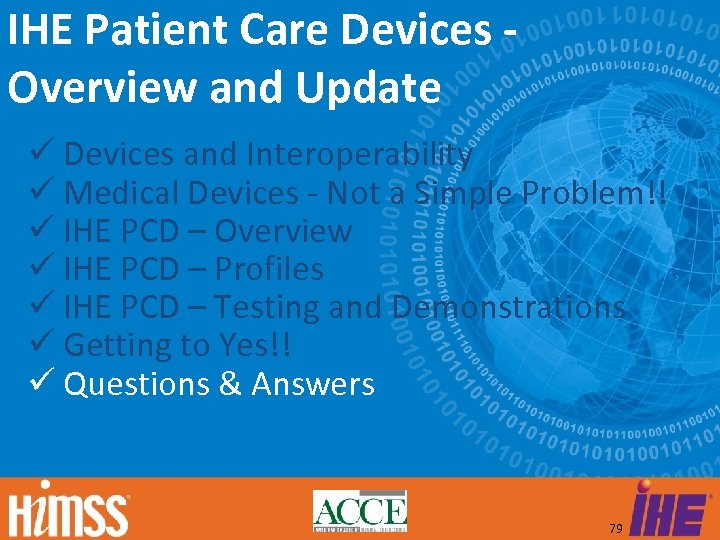 IHE Patient Care Devices Overview and Update Devices and Interoperability Medical Devices - Not