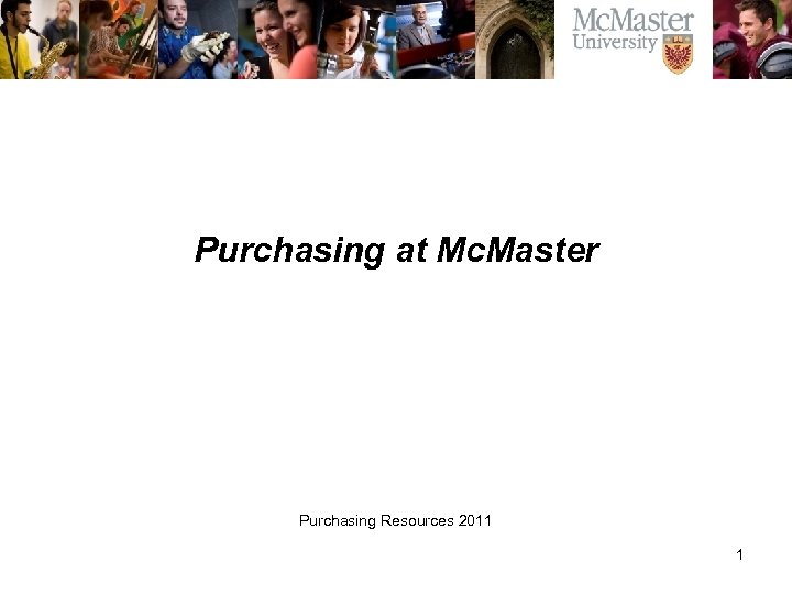 Purchasing at Mc. Master Purchasing Resources 2011 1 