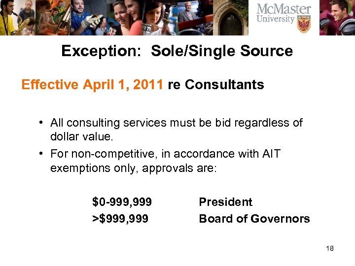 Exception: Sole/Single Source Effective April 1, 2011 re Consultants • All consulting services must