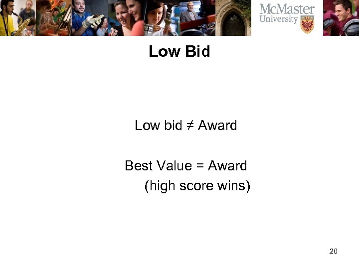 Low Bid Low bid ≠ Award Best Value = Award (high score wins) 20