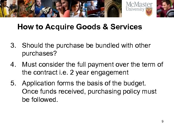 How to Acquire Goods & Services 3. Should the purchase be bundled with other