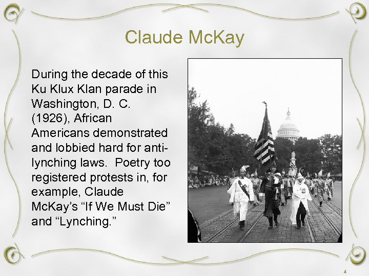 Claude Mc. Kay During the decade of this Ku Klux Klan parade in Washington,