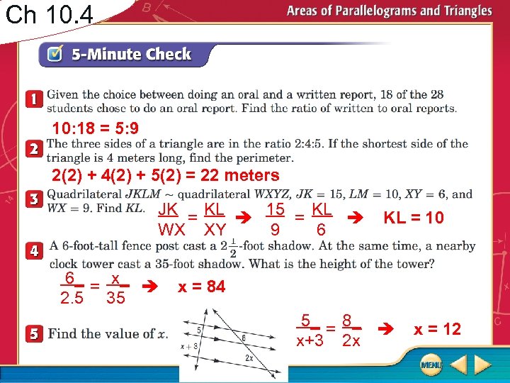 Ch 10. 4 10: 18 = 5: 9 2(2) + 4(2) + 5(2) =