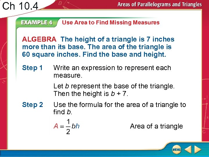 Ch 10. 4 Use Area to Find Missing Measures ALGEBRA The height of a