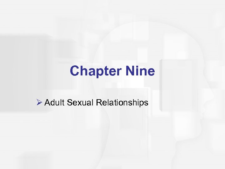 Chapter Nine Ø Adult Sexual Relationships 