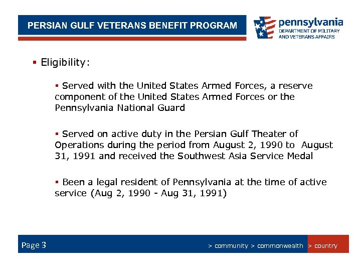 PERSIAN GULF VETERANS BENEFIT PROGRAM PERSIAN GULF BONUS PROGRAM SUMMARY § Eligibility: § Served