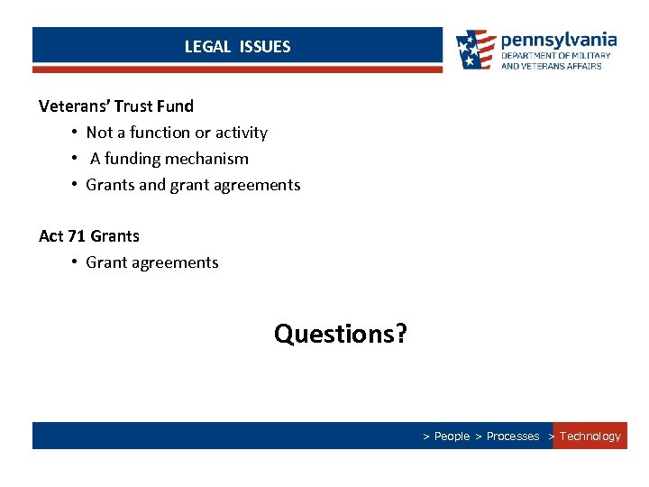 LEGAL ISSUES Veterans’ Trust Fund • Not a function or activity • A funding