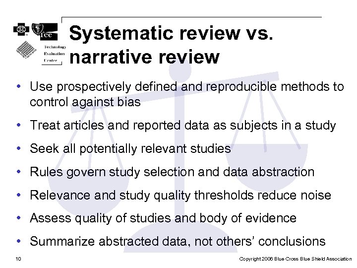 Systematic review vs. narrative review • Use prospectively defined and reproducible methods to control
