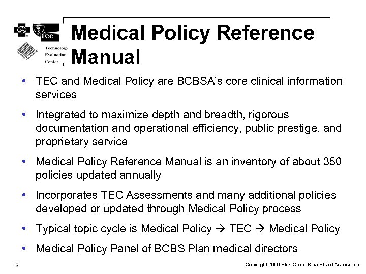 Medical Policy Reference Manual • TEC and Medical Policy are BCBSA’s core clinical information