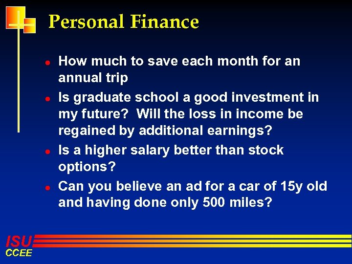Personal Finance l l ISU CCEE How much to save each month for an