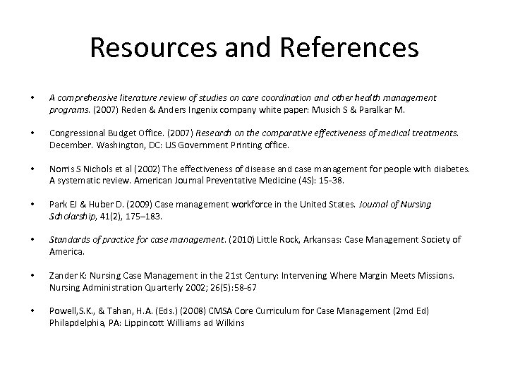 Resources and References • A comprehensive literature review of studies on care coordination and