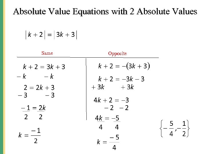 Absolute Value Equations with 2 Absolute Values Same Opposite 