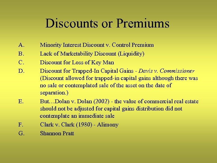 Discounts or Premiums A. B. C. D. E. F. G. Minority Interest Discount v.