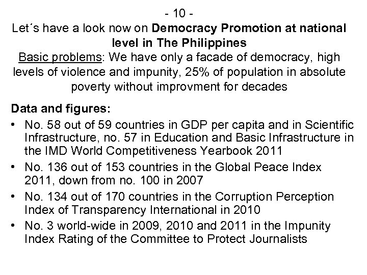 - 10 Let´s have a look now on Democracy Promotion at national level in