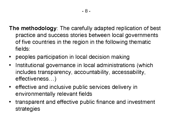 -8 - The methodology: The carefully adapted replication of best practice and success stories