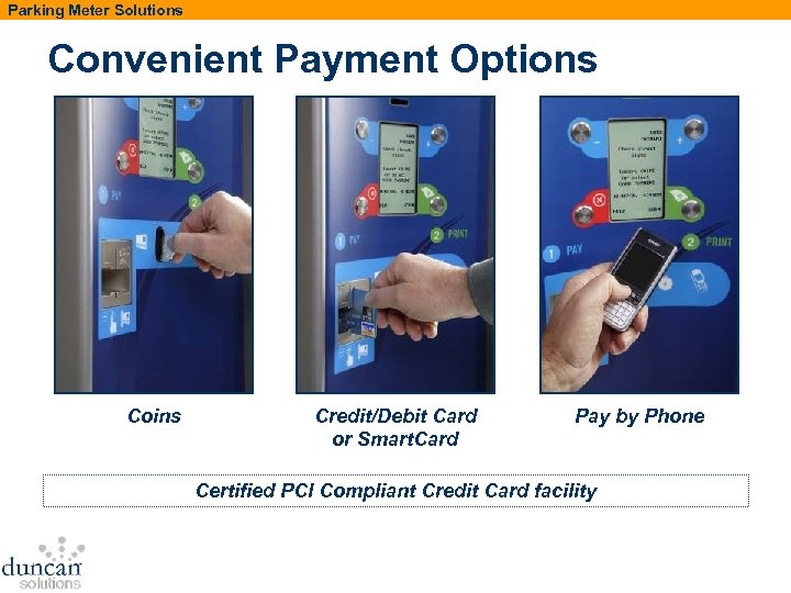 Parking Meter Solutions Convenient Payment Options Coins Credit/Debit Card or Smart. Card Pay by